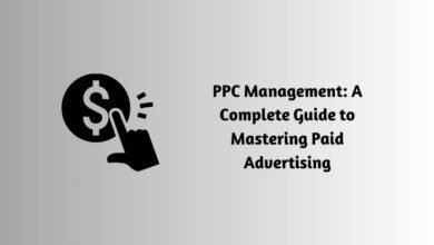 PPC Management: A Complete Guide to Mastering Paid Advertising 9 PPC Management: A Complete Guide to Mastering Paid Advertising