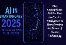 AI in Smartphones 2025 — How On-Device Intelligence Is Transforming the Future of Mobile Technology 13 AI in Smartphones 2025 — How On-Device Intelligence Is Transforming the Future of Mobile Technology
