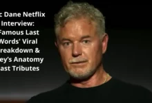 Eric Dane Netflix Interview: 'Famous Last Words' Viral Breakdown & Grey’s Anatomy Cast Tributes 3 Eric Dane Netflix Interview: 'Famous Last Words' Viral Breakdown & Grey’s Anatomy Cast Tributes