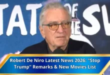 Robert De Niro Latest News 2026: "Stop Trump" Remarks & New Movies List 4 Robert De Niro Latest News 2026: "Stop Trump" Remarks & New Movies List