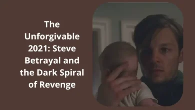 The Unforgivable 2021: Steve Betrayal and the Dark Spiral of Revenge