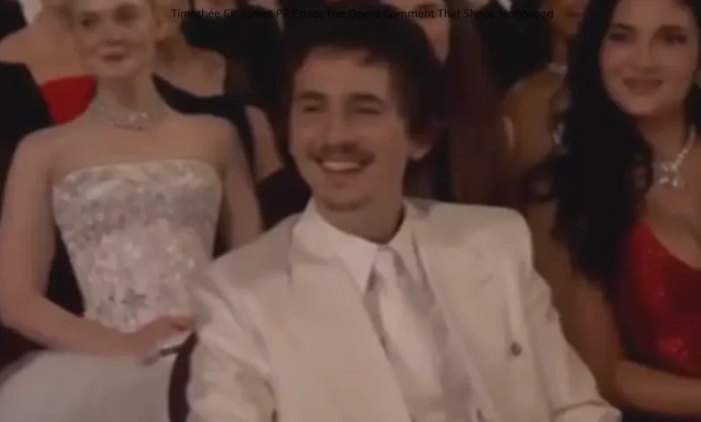 Timothée Chalamet PR Crisis: The Opera Comment That Shook Hollywood