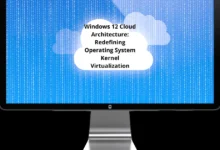 Windows 12 Cloud Architecture: Redefining Operating System Kernel Virtualization 1 Windows 12 Cloud Architecture: Redefining Operating System Kernel Virtualization