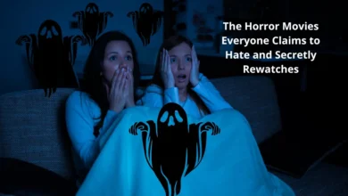 The Horror Movies Everyone Claims to Hate and Secretly Rewatches 19 The Horror Movies Everyone Claims to Hate and Secretly Rewatches
